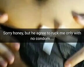 Sorry honey, but she agree fuck my pussy only with no condom