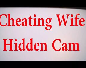 Cheating Wife Hidden Cam Collection