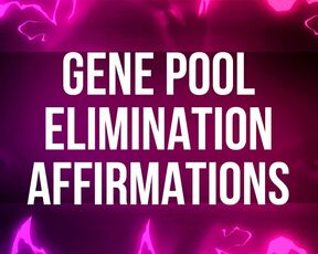 Gene Pool Elimination Affirmations