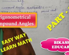 Compound Angles Math Slove By Bikash Educare Episode 13