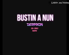 Bustin a Nun || 4K60